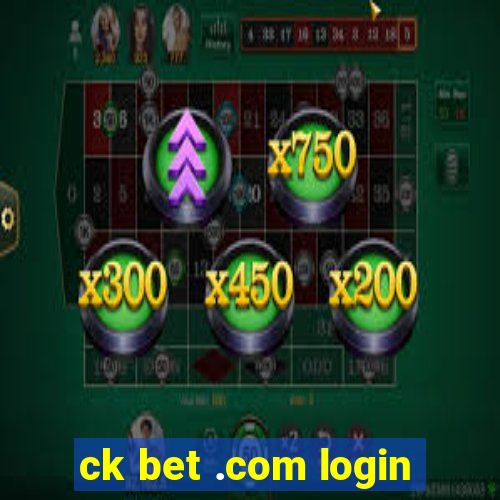 ck bet .com login